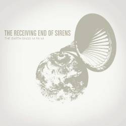 The Receiving End of Sirens : The Heart Sings Mi Fa Mi